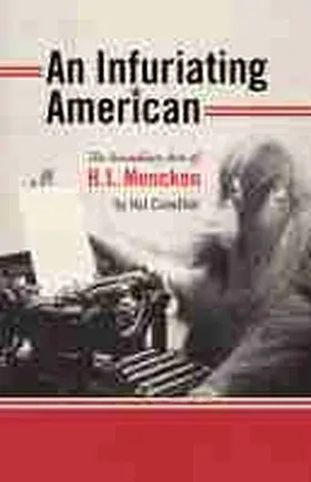 Crowther |  An Infuriating American: The Incendiary Arts of H. L. Mencken | Buch |  Sack Fachmedien