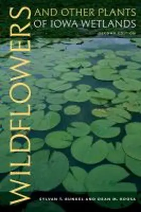 Runkel / Roosa |  Wildflowers and Other Plants of Iowa Wetlands, 2nd Edition | Buch |  Sack Fachmedien