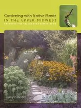 Nauseef |  Gardening with Native Plants in the Upper Midwest: Bringing the Tallgrass Prairie Home | Buch |  Sack Fachmedien