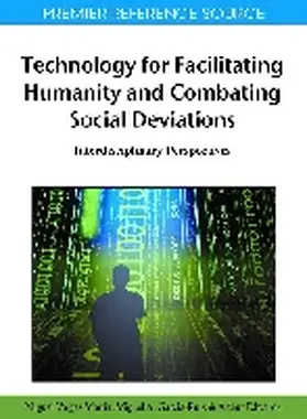 Vargas Martin / Garcia-Ruiz / Edwards |  Technology for Facilitating Humanity and Combating Social Deviations | Buch |  Sack Fachmedien