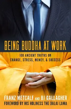 Metcalf / Gallagher |  Being Buddha at Work | eBook | Sack Fachmedien