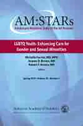 American Academy of Pediatrics Section on Adolescent Health / Forcier / Brown |  Am: Stars Lgbtq Youth: Enhancing Care for Gender and Sexual Minorities, Volume 29: Adolescent Medicine: State of the Art Reviews | Buch |  Sack Fachmedien