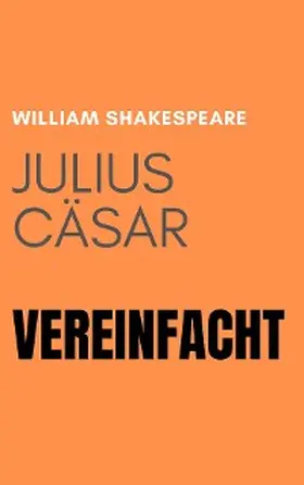 Shakespeare |  Julius Cäsar Vereinfacht | eBook | Sack Fachmedien