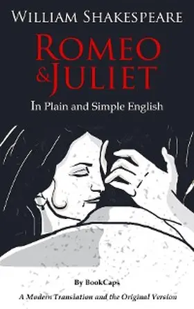 Shakespeare |  Romeo and Juliet In Plain and Simple English | eBook | Sack Fachmedien