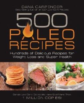 Carpender |  500 Paleo Recipes | eBook | Sack Fachmedien