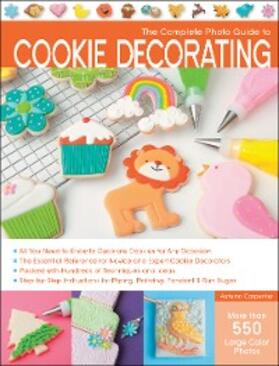 Carpenter |  The Complete Photo Guide to Cookie Decorating | eBook | Sack Fachmedien
