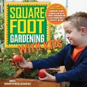 Bartholomew |  Square Foot Gardening with Kids | eBook | Sack Fachmedien