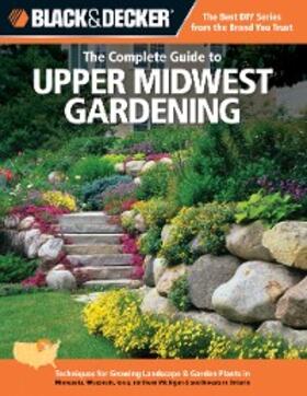 Steiner |  Black & Decker The Complete Guide to Upper Midwest Gardening | eBook | Sack Fachmedien