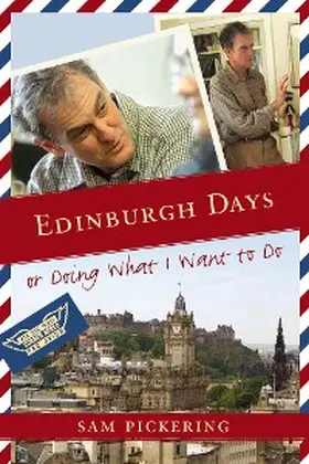 Pickering |  Edinburgh Days, or Doing What I Want to Do | eBook | Sack Fachmedien