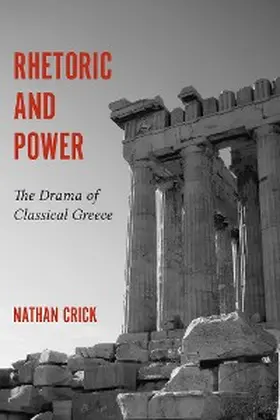 Crick |  Rhetoric and Power | eBook | Sack Fachmedien