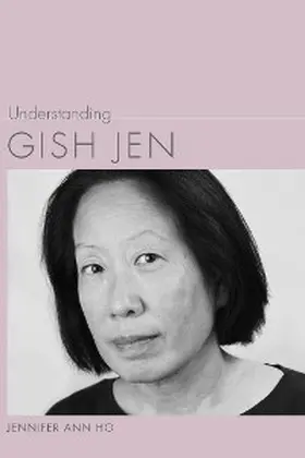 Ho |  Understanding Gish Jen | eBook | Sack Fachmedien