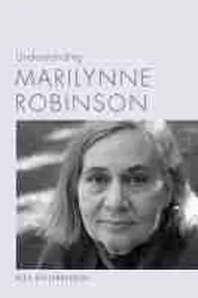 Engebretson |  Understanding Marilynne Robinson | Buch |  Sack Fachmedien