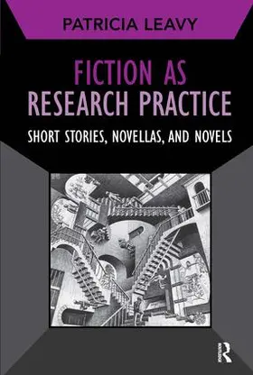 Leavy |  Fiction as Research Practice | Buch |  Sack Fachmedien