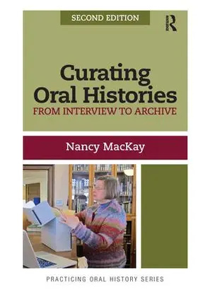MacKay |  Curating Oral Histories | Buch |  Sack Fachmedien