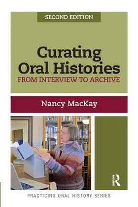 MacKay |  Curating Oral Histories | Buch |  Sack Fachmedien