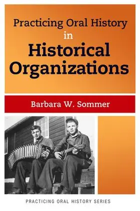 Sommer |  Practicing Oral History in Historical Organizations | Buch |  Sack Fachmedien