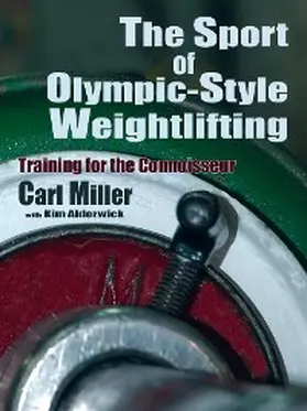 Miller |  The Sport of Olympic-Style Weightlifting | eBook | Sack Fachmedien