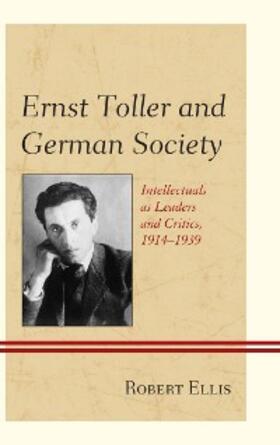 Ellis |  Ernst Toller and German Society | eBook | Sack Fachmedien