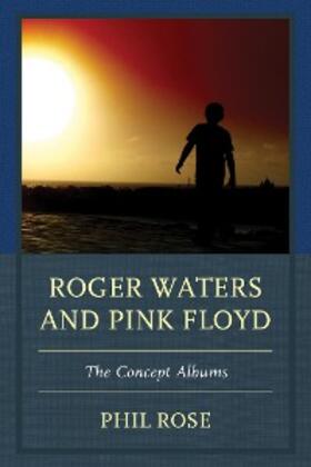 Rose |  Roger Waters and Pink Floyd | eBook | Sack Fachmedien