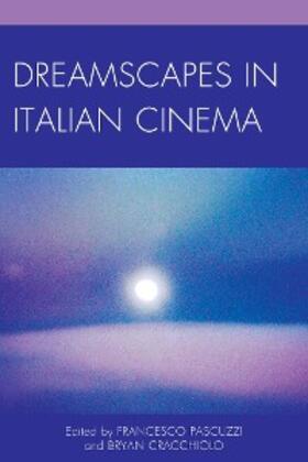 Pascuzzi / Cracchiolo |  Dreamscapes in Italian Cinema | eBook | Sack Fachmedien