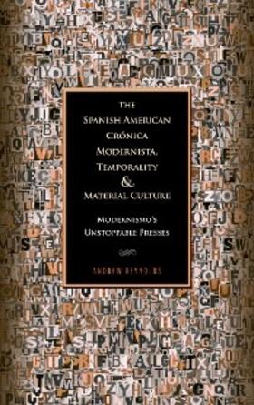Reynolds |  The Spanish American Crónica Modernista, Temporality and Material Culture | eBook | Sack Fachmedien