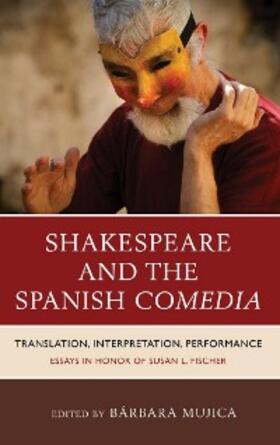 Mujica |  Shakespeare and the Spanish Comedia | eBook | Sack Fachmedien
