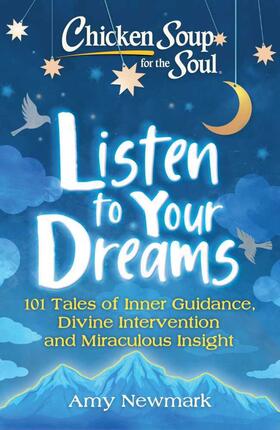 Newmark |  Chicken Soup for the Soul: Listen to Your Dreams | Buch |  Sack Fachmedien