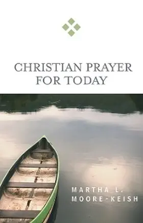 Moore-Keish |  Christian Prayer for Today | eBook | Sack Fachmedien