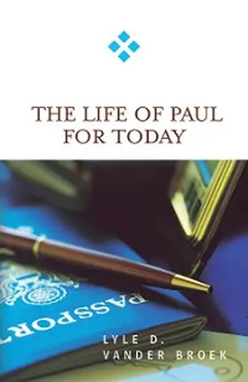 Vander Broek |  The Life of Paul for Today | eBook | Sack Fachmedien