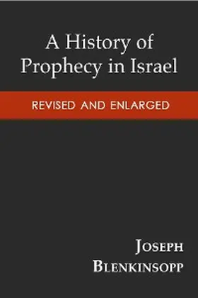 Blenkinsopp |  A History of Prophecy in Israel, Revised and Enlarged | eBook | Sack Fachmedien