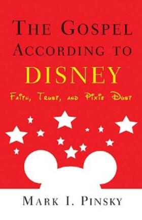 Pinsky |  The Gospel according to Disney | eBook | Sack Fachmedien