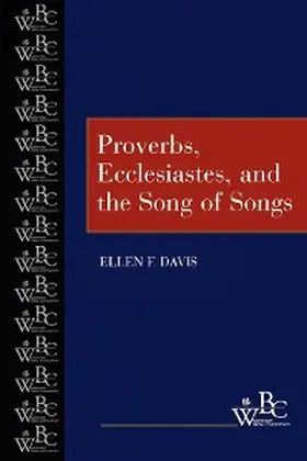 Davis |  Proverbs, Ecclesiastes, and the Song of Songs | eBook | Sack Fachmedien