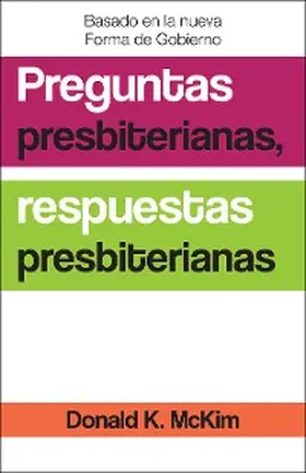 Mckim |  Presbyterian Questions, Presbyterian Answers, Spanish Edition | eBook | Sack Fachmedien