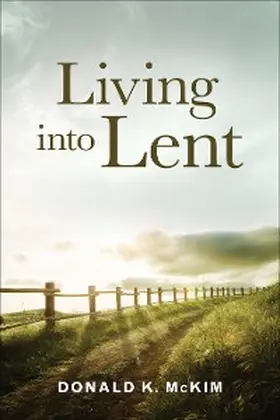 Mckim |  Living into Lent | eBook | Sack Fachmedien