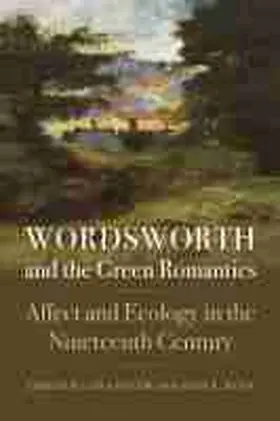 Ottum / Reno |  Wordsworth and the Green Romantics: Affect and Ecology in the Nineteenth Century | Buch |  Sack Fachmedien