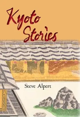 Alpert |  Kyoto Stories | eBook | Sack Fachmedien