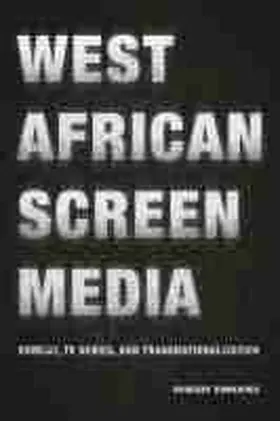 Sawadogo |  West African Screen Media: Comedy, TV Series, and Transnationalization | Buch |  Sack Fachmedien