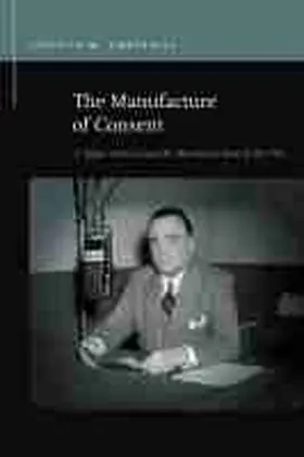 Underhill |  The Manufacture of Consent: J. Edgar Hoover and the Rhetorical Rise of the FBI | Buch |  Sack Fachmedien