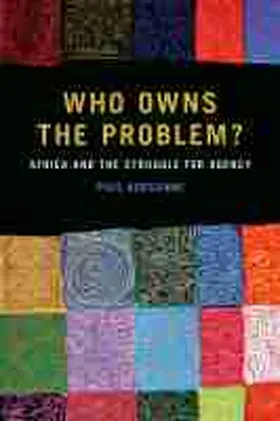 Adesanmi |  Who Owns the Problem?: Africa and the Struggle for Agency | Buch |  Sack Fachmedien