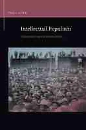 Stob |  Intellectual Populism: Rhetoric, Resistance, and the People in the Pursuit of Knowledge | Buch |  Sack Fachmedien