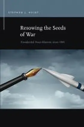 Heidt |  Resowing the Seeds of War: Presidential Peace Rhetoric Since 1945 | Buch |  Sack Fachmedien