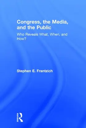 Frantzich |  Congress, the Media, and the Public | Buch |  Sack Fachmedien