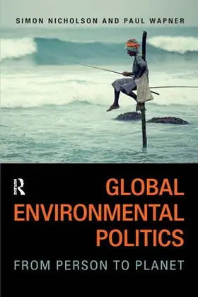 Nicholson / Wapner |  Global Environmental Politics | Buch |  Sack Fachmedien