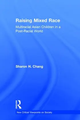Chang |  Raising Mixed Race | Buch |  Sack Fachmedien
