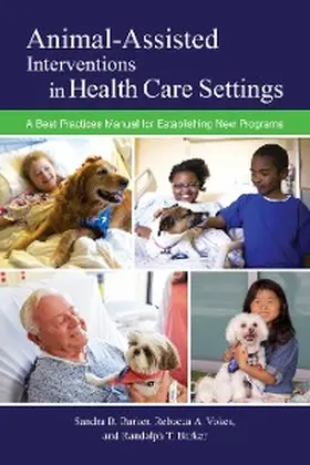 Barker / Vokes |  Animal-Assisted Interventions in Health Care Settings | eBook | Sack Fachmedien