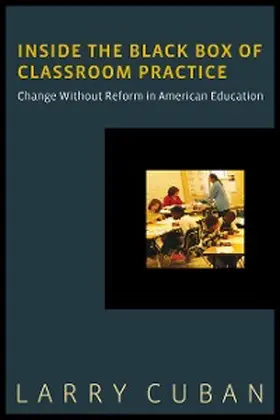 Cuban |  Inside the Black Box of Classroom Practice | eBook | Sack Fachmedien