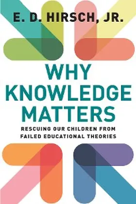 Hirsch |  Why Knowledge Matters | eBook | Sack Fachmedien