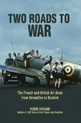 Higham |  Two Roads to War | eBook | Sack Fachmedien