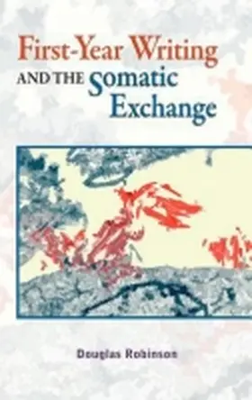 Robinson |  First-Year Writing and the Somatic Exchange | Buch |  Sack Fachmedien