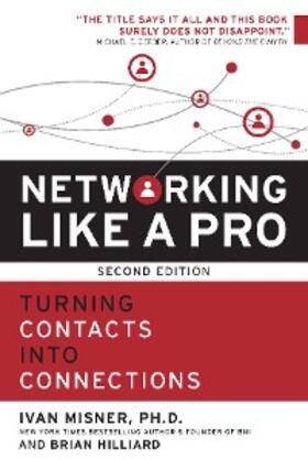 Misner / Hilliard |  Networking Like a Pro | eBook | Sack Fachmedien